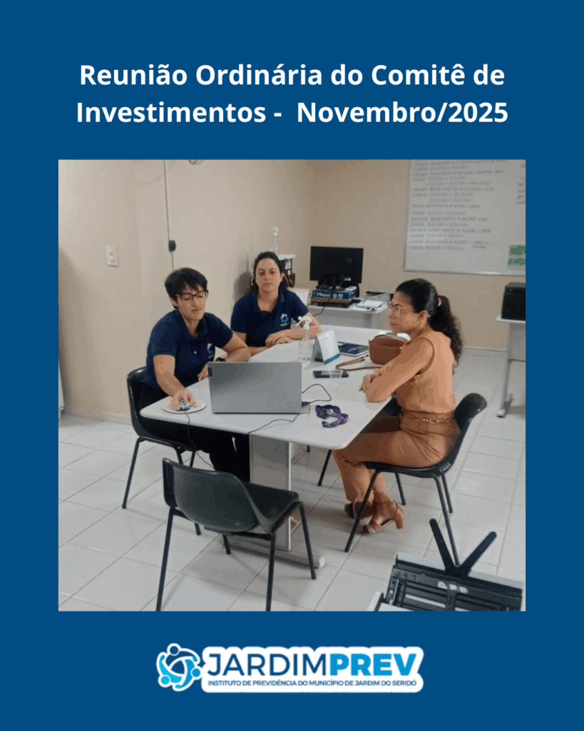 Hoje, dia 10 de novembro de 2025, os membros do Comitê de Investimentos do Jardimprev se reuniram para análise dos fundos de investimentos da carteira, do cenário econômico atual bem como das sugestões encaminhadas pela consultoria de investimentos do Jardimprev cujo parecer será direcionado aos Conselhos Fiscal e Deliberativo do Instituto.